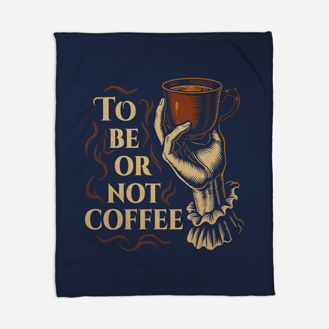 To Be Or Not Coffee-None-Fleece-Blanket-Tronyx79