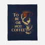 To Be Or Not Coffee-None-Fleece-Blanket-Tronyx79