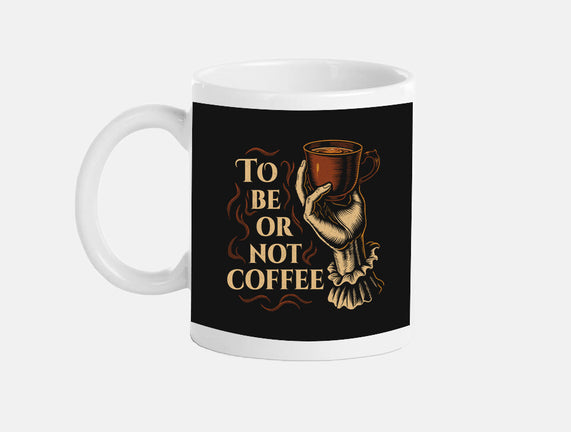 To Be Or Not Coffee