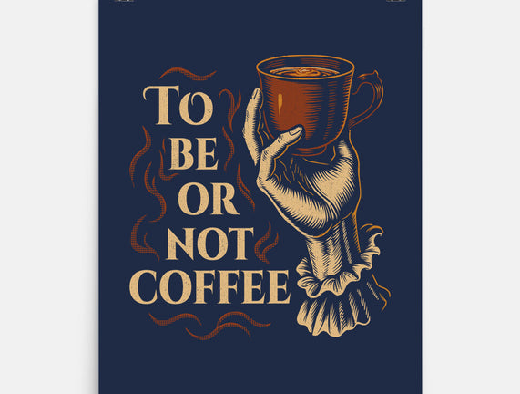To Be Or Not Coffee
