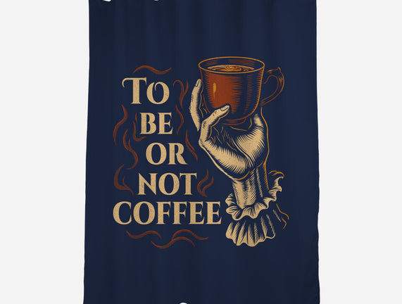 To Be Or Not Coffee
