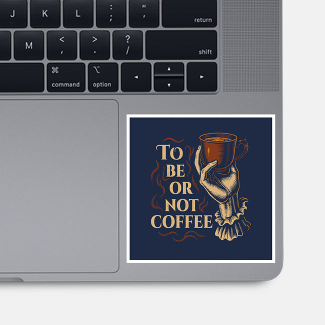 To Be Or Not Coffee-None-Glossy-Sticker-Tronyx79