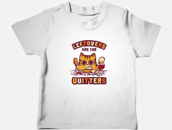 Leftovers Are For Quitters