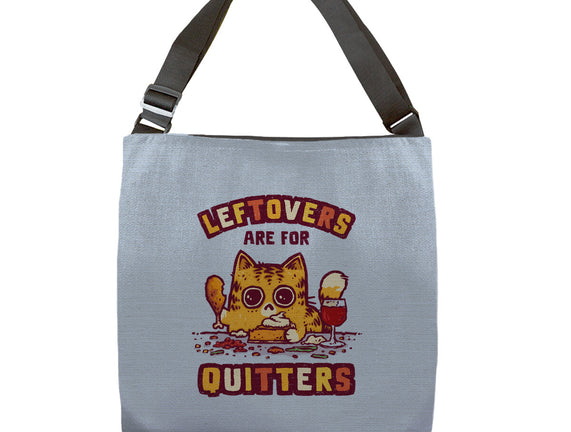 Leftovers Are For Quitters
