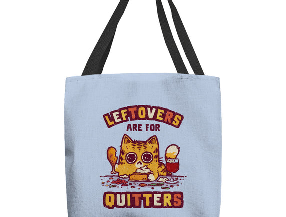 Leftovers Are For Quitters