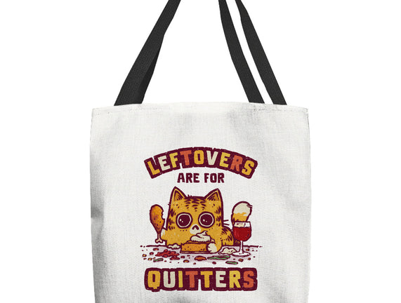 Leftovers Are For Quitters