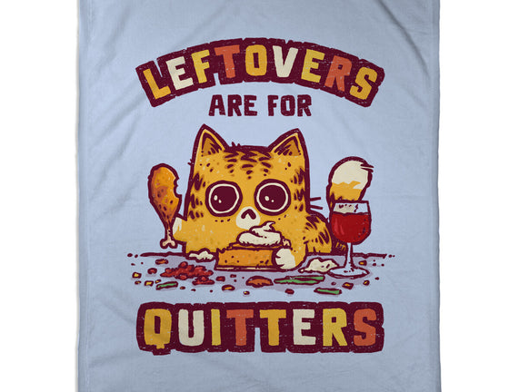 Leftovers Are For Quitters