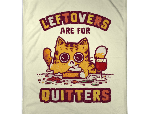 Leftovers Are For Quitters