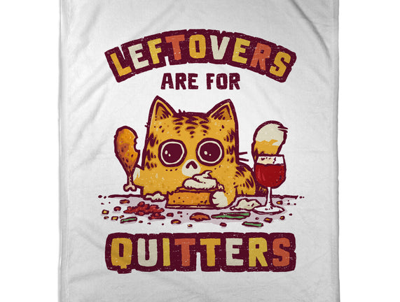 Leftovers Are For Quitters