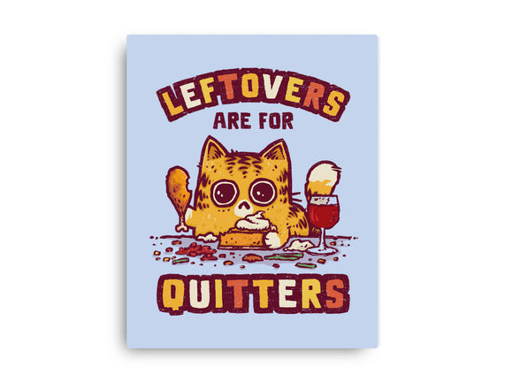 Leftovers Are For Quitters