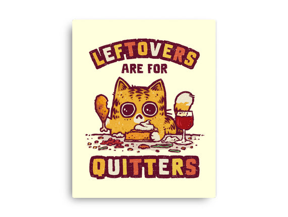 Leftovers Are For Quitters