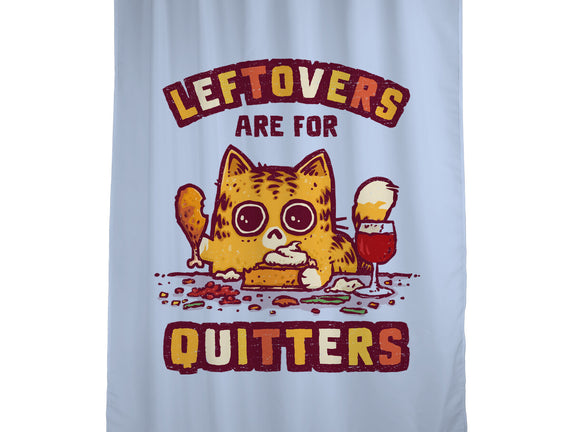 Leftovers Are For Quitters