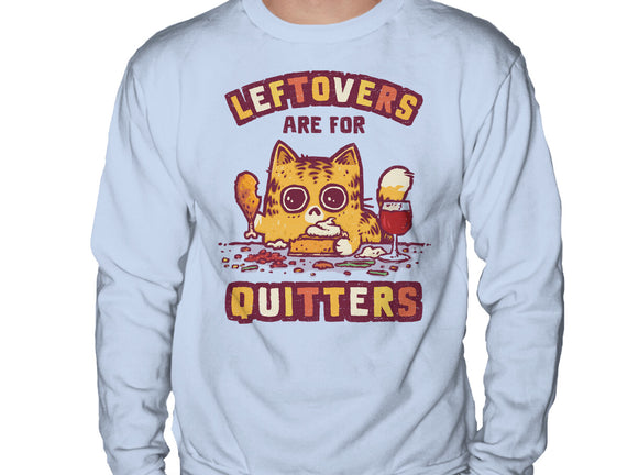Leftovers Are For Quitters