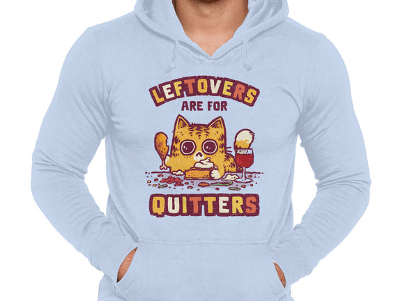 Leftovers Are For Quitters
