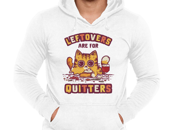 Leftovers Are For Quitters