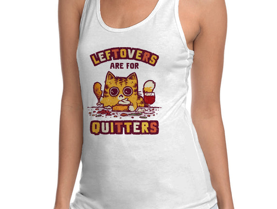 Leftovers Are For Quitters