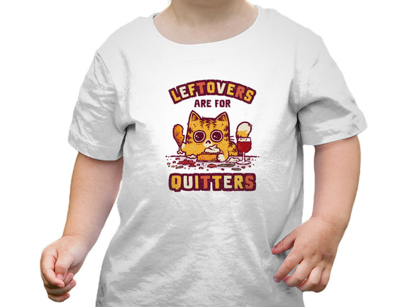 Leftovers Are For Quitters