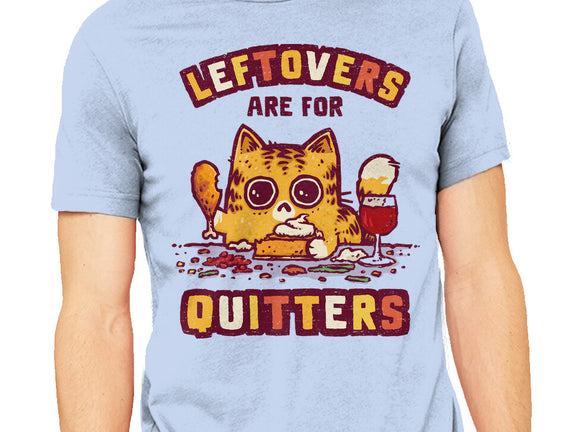 Leftovers Are For Quitters