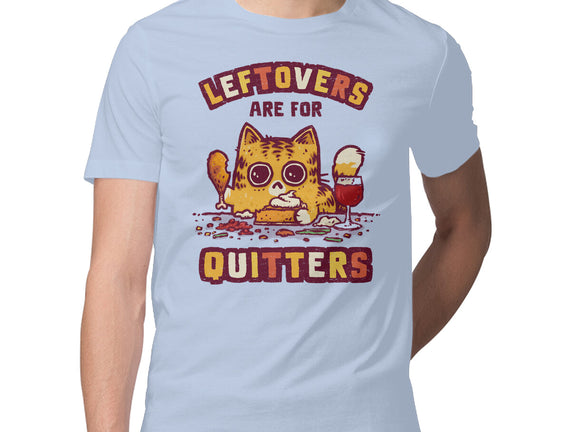 Leftovers Are For Quitters
