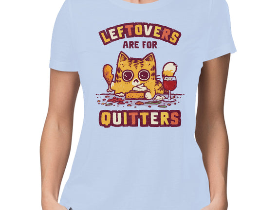 Leftovers Are For Quitters