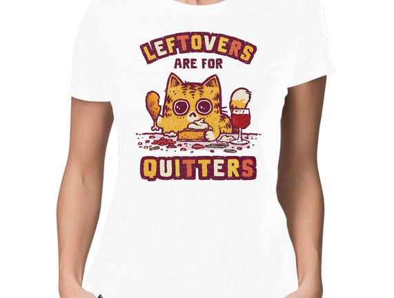 Leftovers Are For Quitters