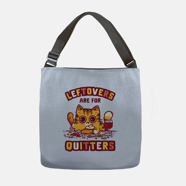 Leftovers Are For Quitters-None-Adjustable Tote-Bag-kg07
