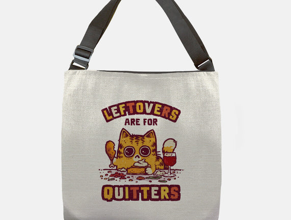 Leftovers Are For Quitters