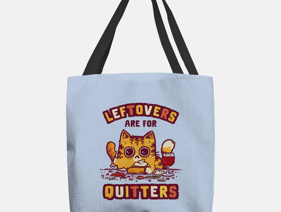 Leftovers Are For Quitters