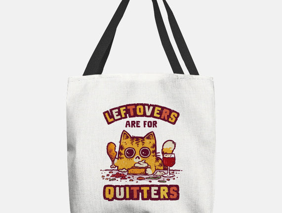 Leftovers Are For Quitters