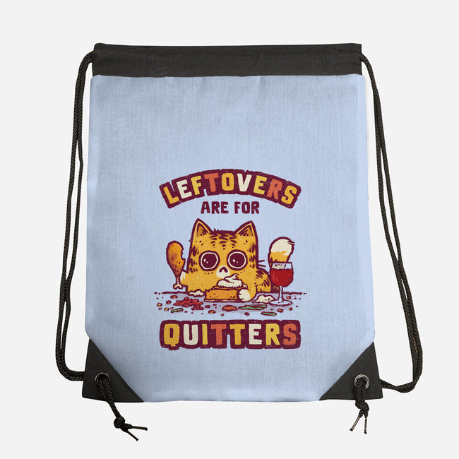 Leftovers Are For Quitters-None-Drawstring-Bag-kg07