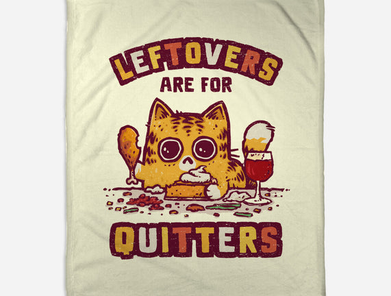 Leftovers Are For Quitters