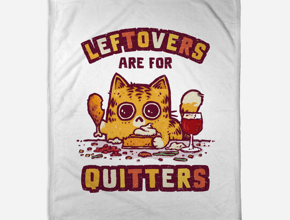 Leftovers Are For Quitters