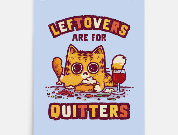 Leftovers Are For Quitters