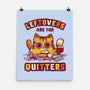 Leftovers Are For Quitters-None-Matte-Poster-kg07