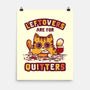 Leftovers Are For Quitters-None-Matte-Poster-kg07
