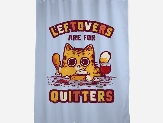 Leftovers Are For Quitters