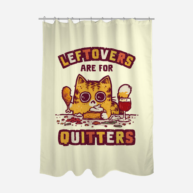 Leftovers Are For Quitters-None-Polyester-Shower Curtain-kg07