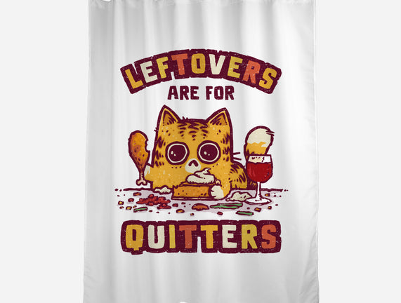 Leftovers Are For Quitters