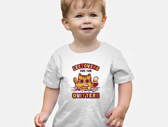 Leftovers Are For Quitters