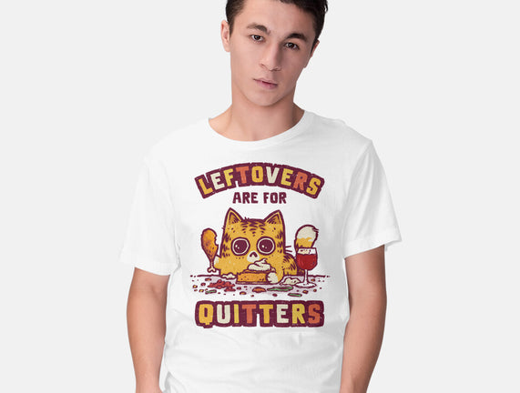 Leftovers Are For Quitters