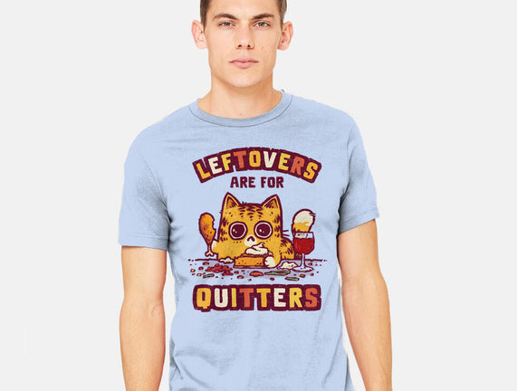 Leftovers Are For Quitters