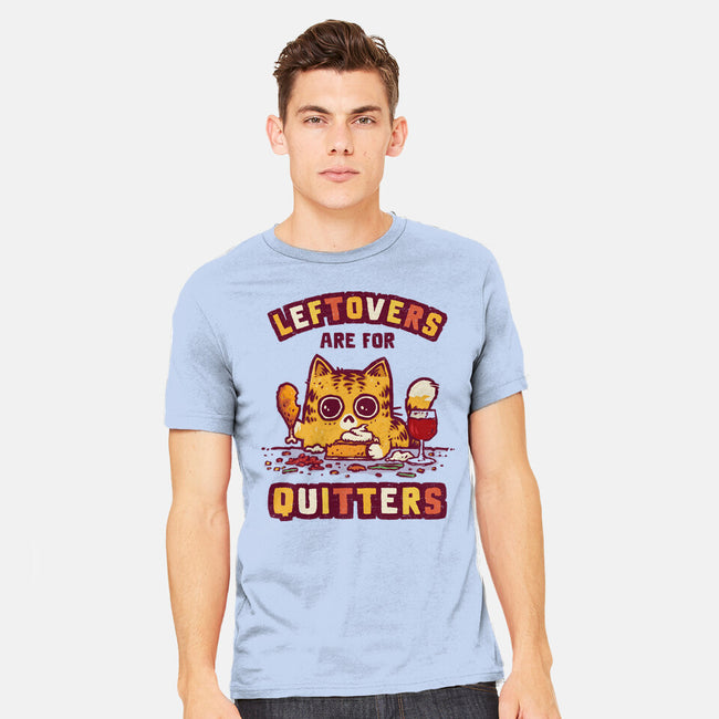 Leftovers Are For Quitters-Mens-Heavyweight-Tee-kg07