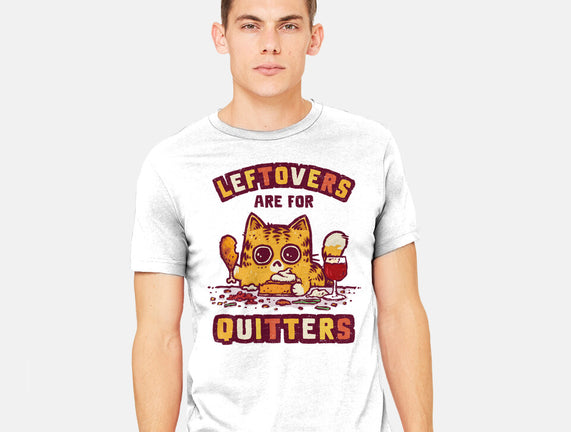 Leftovers Are For Quitters