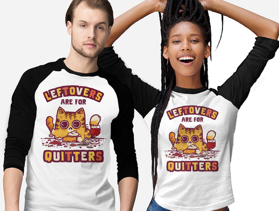 Leftovers Are For Quitters
