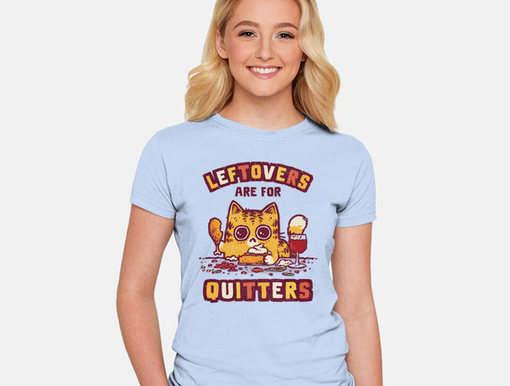 Leftovers Are For Quitters