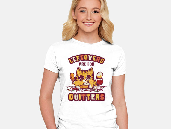 Leftovers Are For Quitters