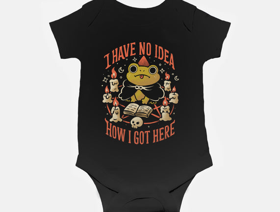 No Idea How I Got Here