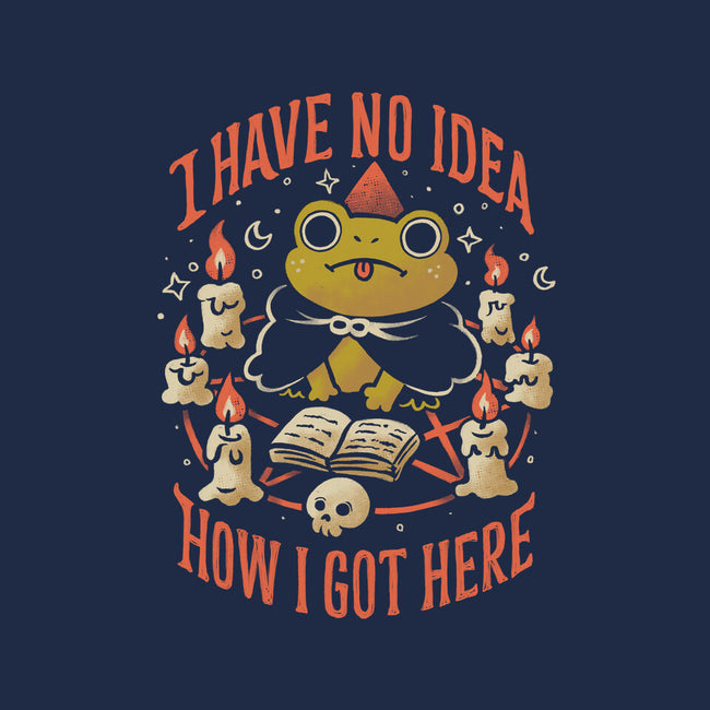 No Idea How I Got Here-Womens-Basic-Tee-eduely