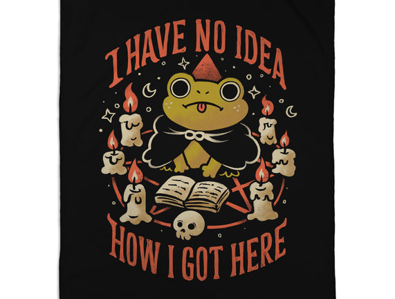 No Idea How I Got Here