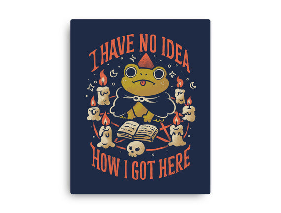 No Idea How I Got Here